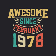 Awesome Since February 1978. Born in February 1978 Retro Vintage Birthday