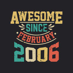 Awesome Since February 2006. Born in February 2006 Retro Vintage Birthday