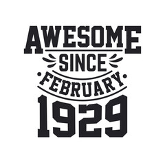 Born in February 1929 Retro Vintage Birthday, Awesome Since February 1929