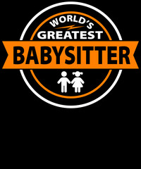World's greatest baby sitter