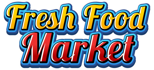 Fresh Food Market typography design