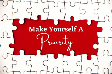 Text on missing jigsaw puzzle - Make yourself a priority.