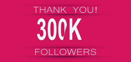 300k followers celebration. Social media achievement poster,greeting card on pink background.