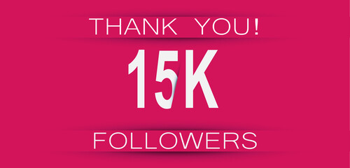 15k followers celebration. Social media achievement poster,greeting card on pink background.