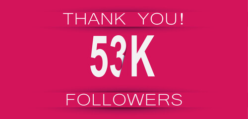 53k followers celebration. Social media achievement poster,greeting card on pink background.