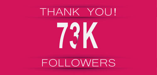 73k followers celebration. Social media achievement poster,greeting card on pink background.