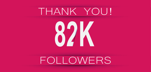 82k followers celebration. Social media achievement poster,greeting card on pink background.