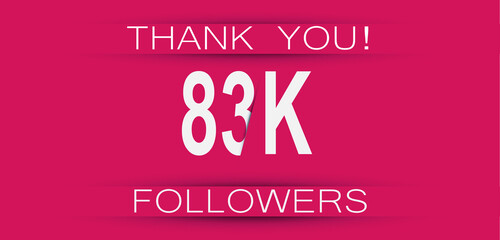 83k followers celebration. Social media achievement poster,greeting card on pink background.