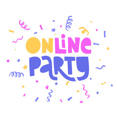 Online birthday party hand drawn text phrase.