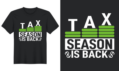 Fototapeta premium Tax Season Is Back, T shirt Design