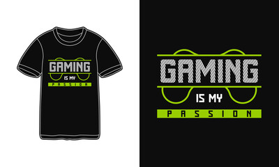 Gaming Is My Passion Gaming T-Shirt Design