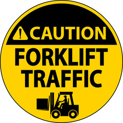 Caution Forklift Traffic Floor Sign On White Background