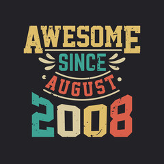 Naklejka na ściany i meble Awesome Since August 2008. Born in August 2008 Retro Vintage Birthday