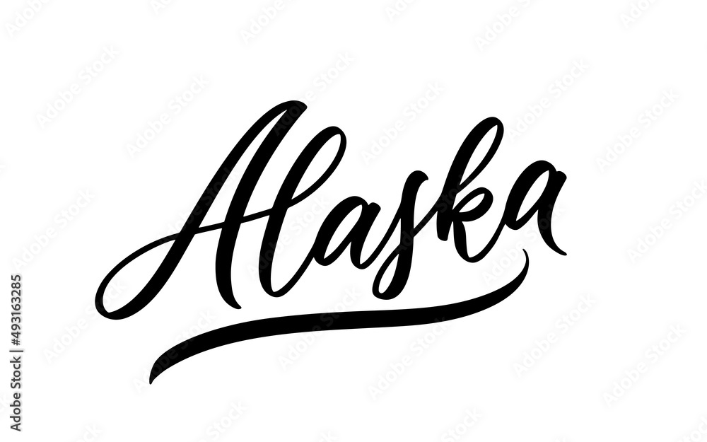 Fototapete alaska hand drawn lettering. calligraphic text isolated on white background. alaska state script cal