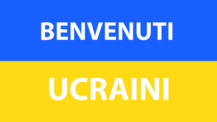 FLAG OF UKRAINE WITH THE PHRASE WELCOME UKRAINIANS IN