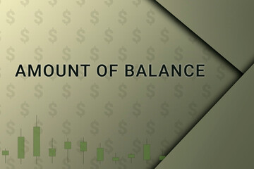 amount of balance  logo. Inscription amount of balance . Background on an economic theme. Charts and dollar sign on a beige background. amount of balance  text close up. Financial text.