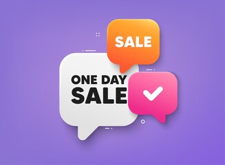 One day sale tag. 3d bubble chat banner. Discount offer coupon. Special offer price sign. Advertising Discounts symbol. One day adhesive tag. Promo banner. Vector