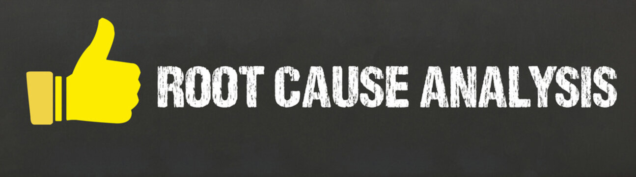Root Cause Analysis