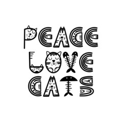 Fototapeta na wymiar Funny cat lettering quote - Peace, Love, Cats. Vector illustration.