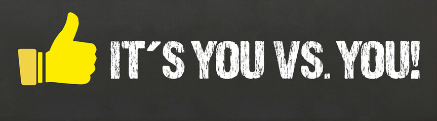 It´s you vs you! - obrazy, fototapety, plakaty