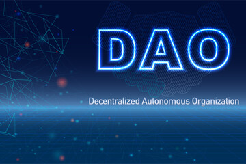DAO, Decentralized Autonomous Organization concept futuristic design. DAO neon text, abstract handshake design.