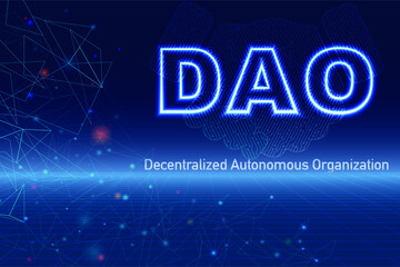 DAO, Decentralized Autonomous Organization concept futuristic design. DAO neon text, abstract handshake design.