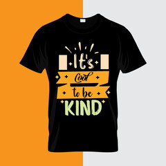 It's cool to be kind typography lettering for t shirt ready for print