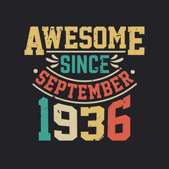 Naklejka na ściany i meble Awesome Since September 1936. Born in September 1936 Retro Vintage Birthday