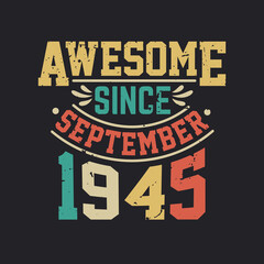 Naklejka na ściany i meble Awesome Since September 1945. Born in September 1945 Retro Vintage Birthday