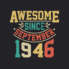 Naklejka na ściany i meble Awesome Since September 1946. Born in September 1946 Retro Vintage Birthday