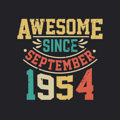 Fototapeta premium Awesome Since September 1954. Born in September 1954 Retro Vintage Birthday