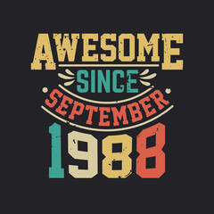 Fototapeta na wymiar Awesome Since September 1988. Born in September 1988 Retro Vintage Birthday