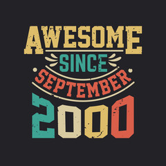 Naklejka na ściany i meble Awesome Since September 2000. Born in September 2000 Retro Vintage Birthday