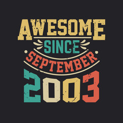 Obraz premium Awesome Since September 2003. Born in September 2003 Retro Vintage Birthday