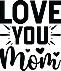 Love you mom vector arts 