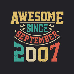 Awesome Since September 2007. Born in September 2007 Retro Vintage Birthday
