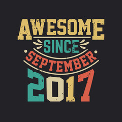 Obraz premium Awesome Since September 2017. Born in September 2017 Retro Vintage Birthday