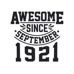 Born in September 1921 Retro Vintage Birthday, Awesome Since September 1921