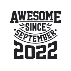 Born in September 2022 Retro Vintage Birthday, Awesome Since September 2022