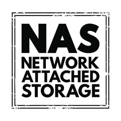 NAS Network-Attached Storage - file-level computer data storage server connected to a computer network, acronym text stamp concept background