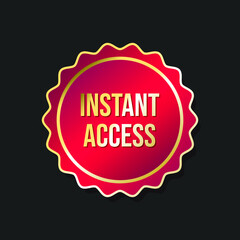 Instant Access Membership Registration Premium Icon Label Badge Design Vector