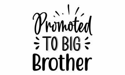 Promoted To Big Brother SVG Cut File
