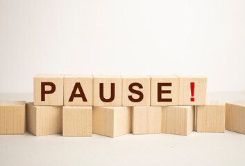 Wooden Blocks with the text: Pause concept
