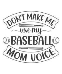 Fototapeta na wymiar Don't Make Me use my baseball Mom Voice