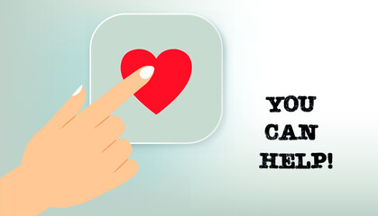 Text - You can help. Hand, finger pushing the Button. silhouette of round app button with red heart on light grey background. Donate concept	