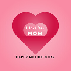 Happy mothers day lovely love with pink background design