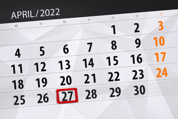 Calendar planner for the month april 2022, deadline day, 27, wednesday