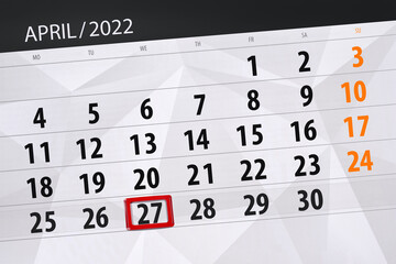 Fototapeta premium Calendar planner for the month april 2022, deadline day, 27, wednesday