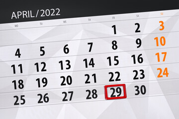 Fototapeta premium Calendar planner for the month april 2022, deadline day, 29, friday