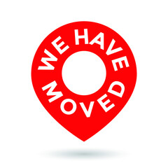 we have moved icon with location pointer, vector illustration 